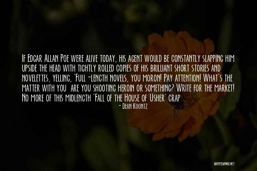Short House Quotes By Dean Koontz Short House Quotes By Dean Koontz