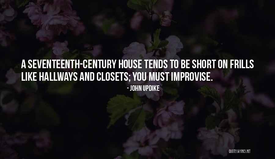 Short House Quotes By John Updike Short House Quotes By John Updike