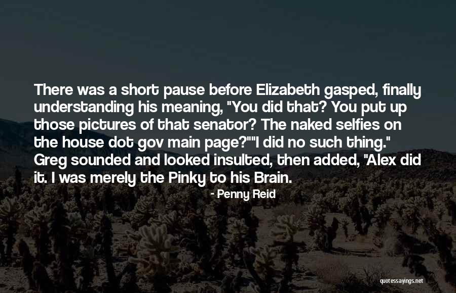 Short House Quotes By Penny Reid Short House Quotes By Penny Reid