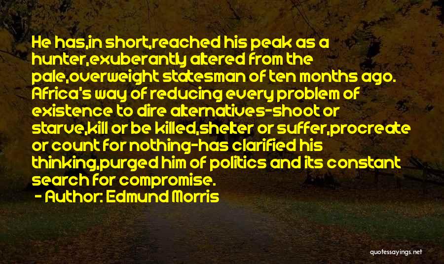 Short Hunting Quotes By Edmund Morris