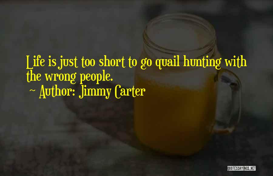 Short Hunting Quotes By Jimmy Carter