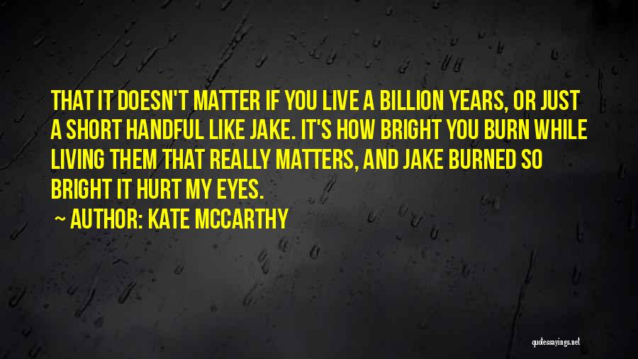 Short Hurt Quotes By Kate McCarthy