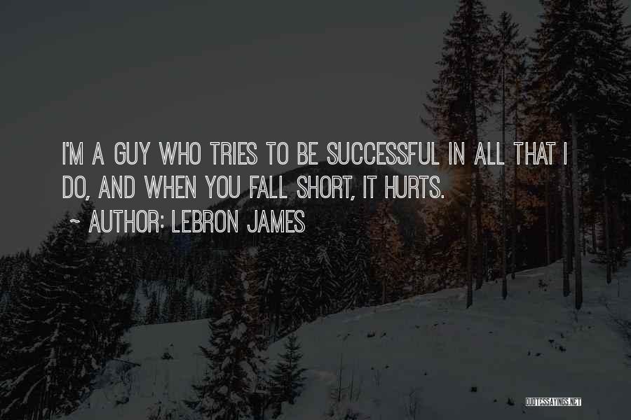 Short Hurt Quotes By LeBron James