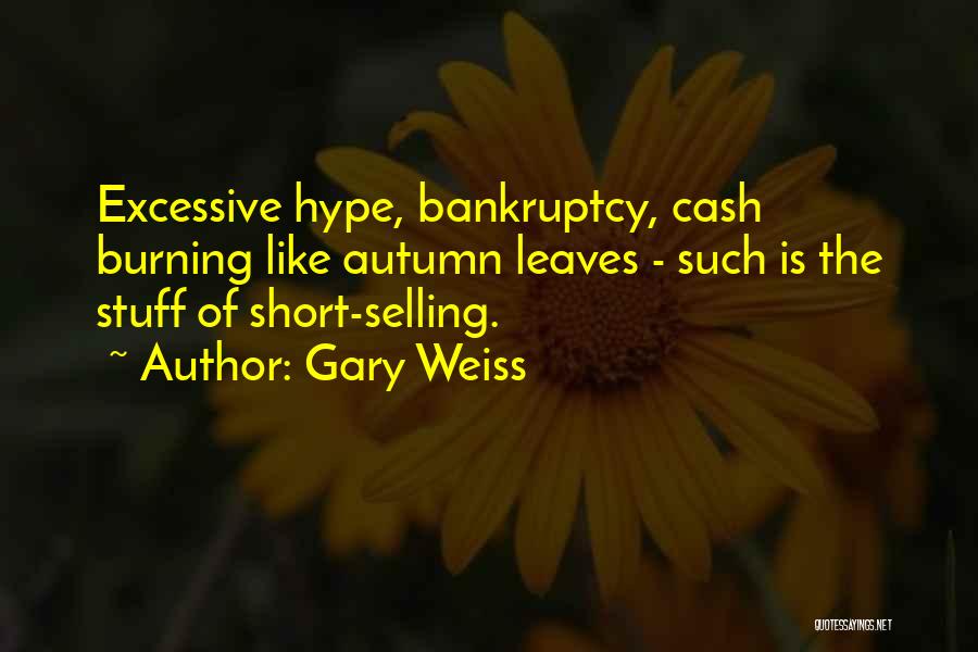 Short Hype Quotes By Gary Weiss