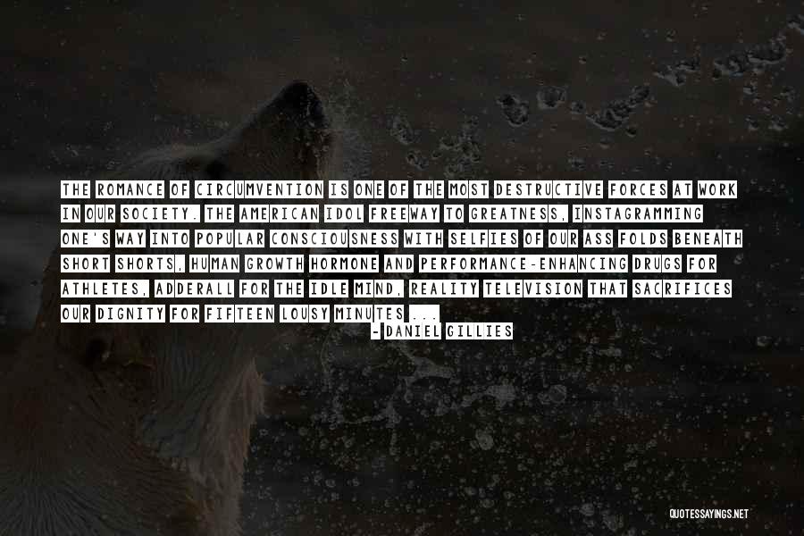 Short Idle Quotes By Daniel Gillies Short Idle Quotes By Daniel Gillies