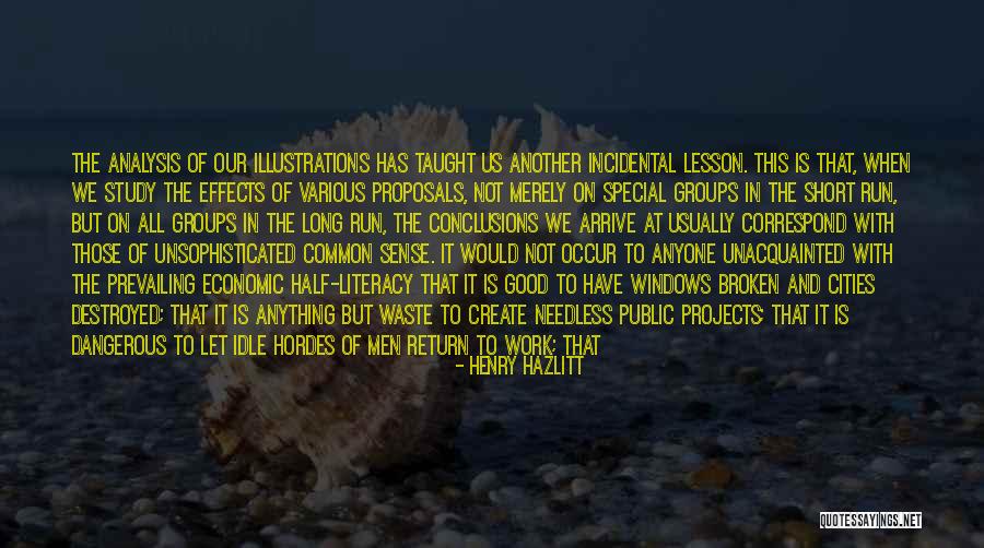 Short Idle Quotes By Henry Hazlitt Short Idle Quotes By Henry Hazlitt
