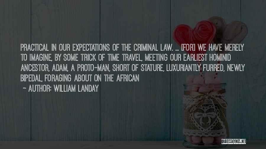 Short In Stature Quotes By William Landay