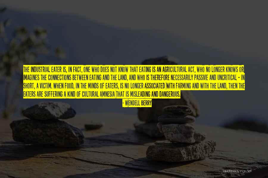 Short Industrial Quotes By Wendell Berry Short Industrial Quotes By Wendell Berry