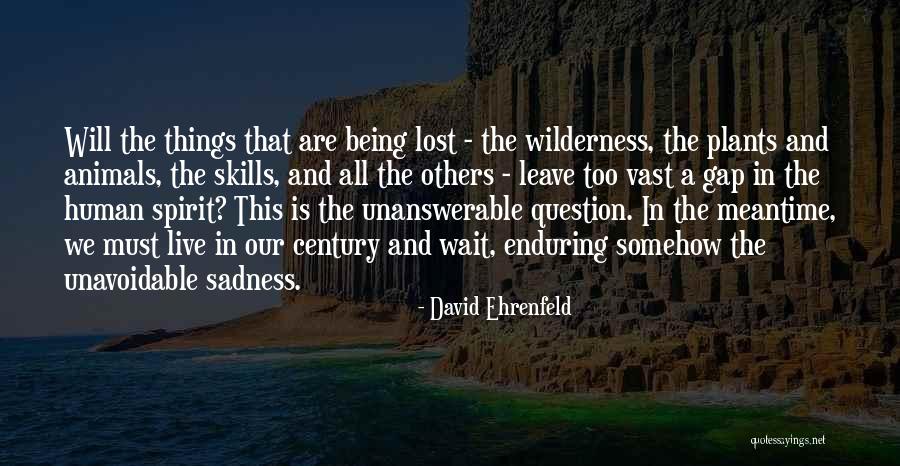 Short Industriousness Quotes By David Ehrenfeld Short Industriousness Quotes By David Ehrenfeld