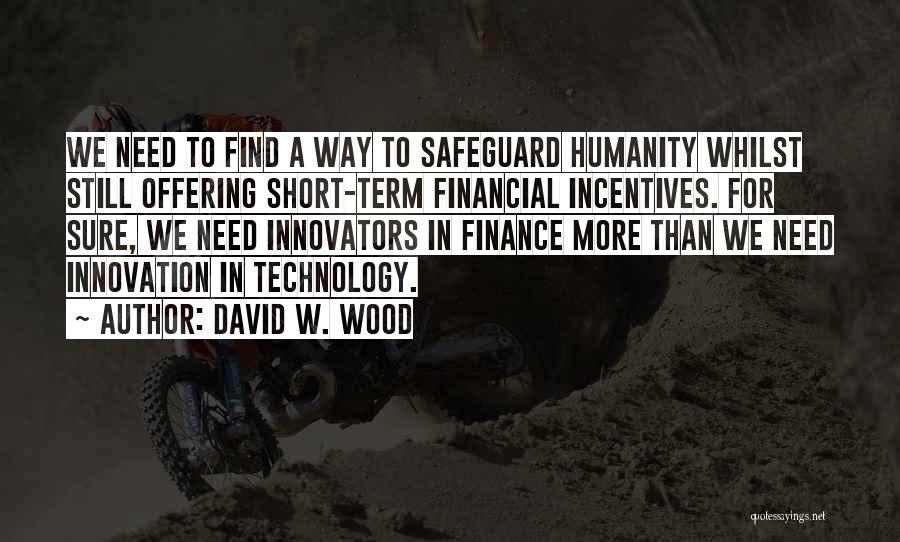 Short Innovation Quotes By David W. Wood