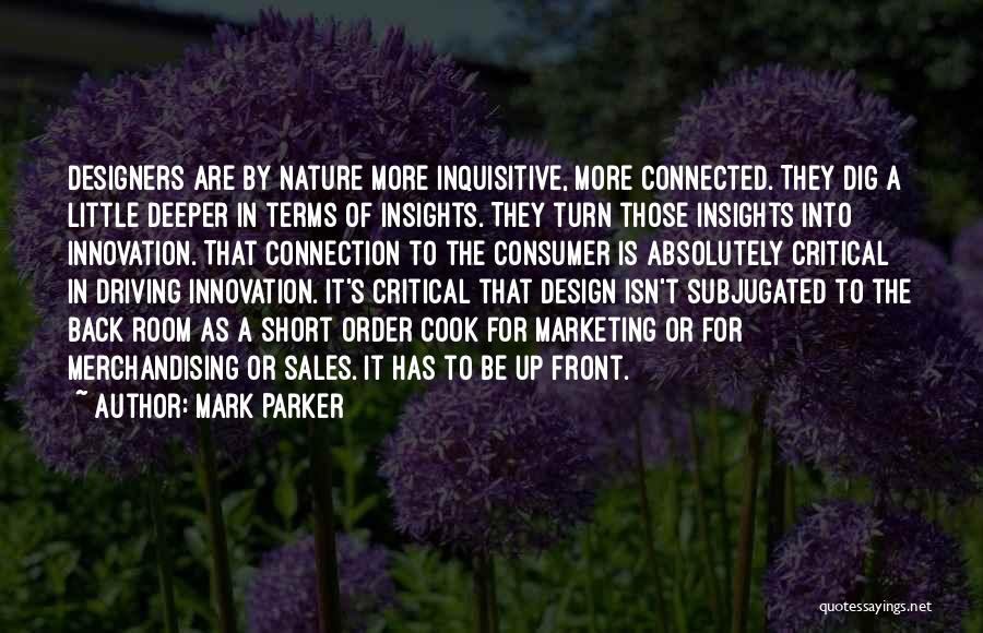 Short Innovation Quotes By Mark Parker