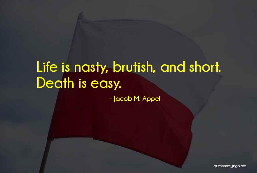 Short Inspirational Attitude Quotes By Jacob M. Appel