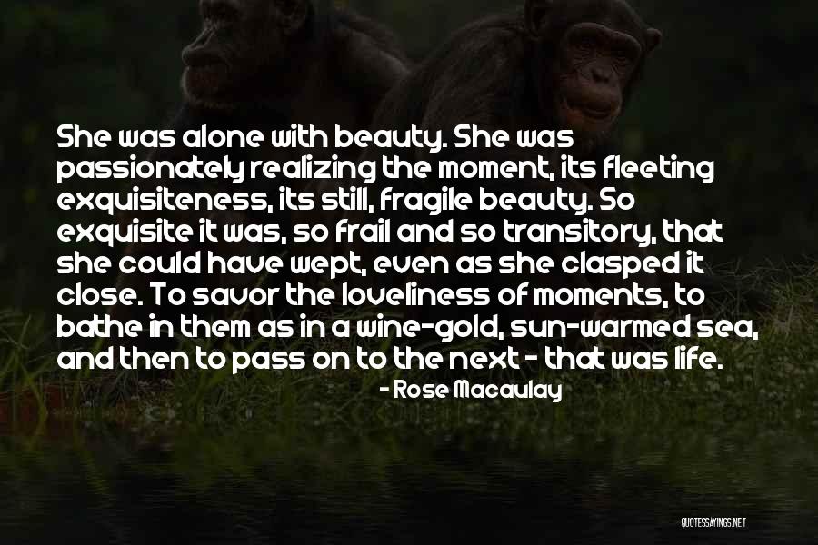 Short Inspirational Attitude Quotes By Rose Macaulay