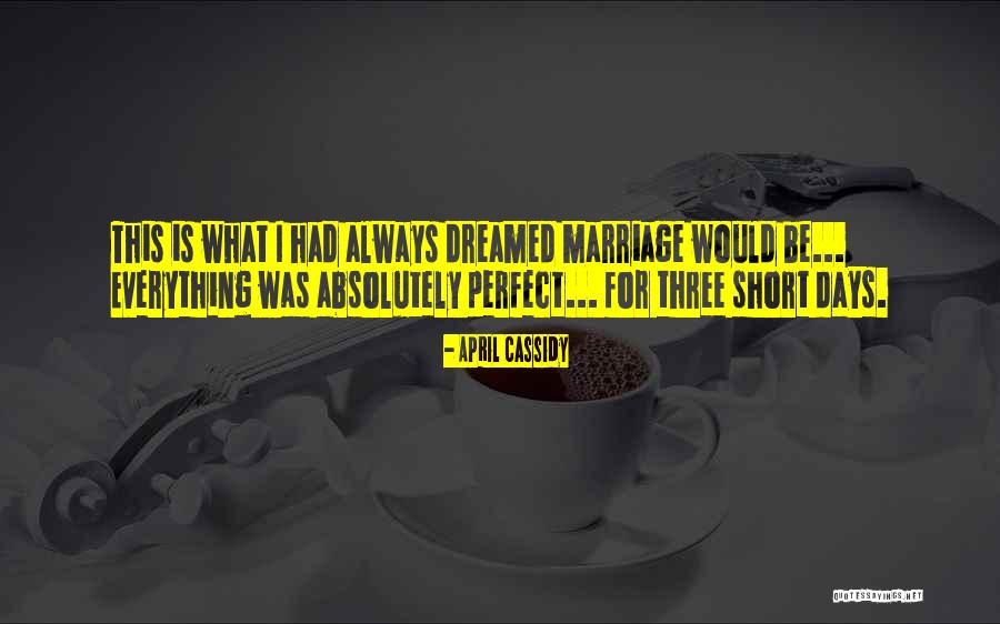 Short Inspirational Marriage Quotes By April Cassidy Short Inspirational Marriage Quotes By April Cassidy