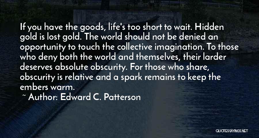 Short Inspirational Quotes By Edward C. Patterson