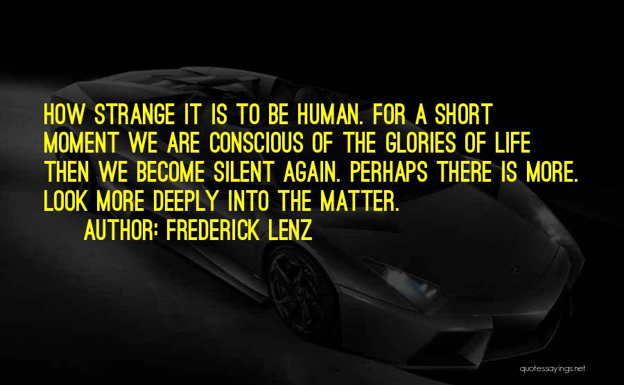 Short Inspirational Quotes By Frederick Lenz