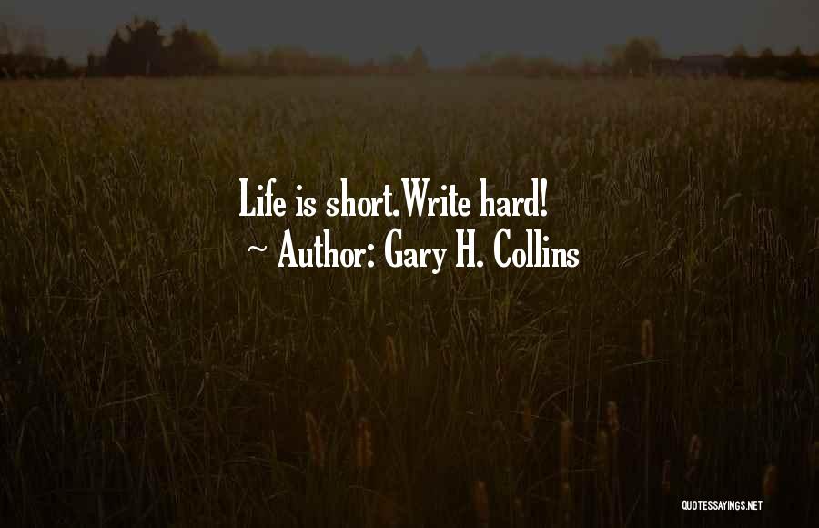 Short Inspirational Quotes By Gary H. Collins