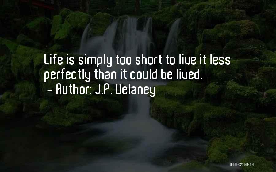 Short Inspirational Quotes By J.P. Delaney