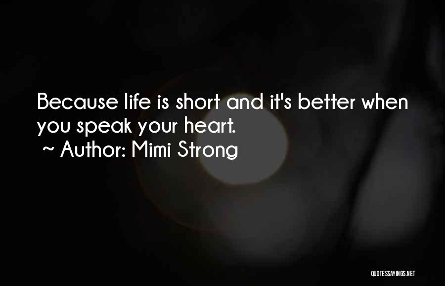 Short Inspirational Quotes By Mimi Strong