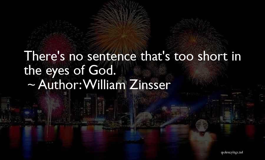 Short Inspirational Quotes By William Zinsser