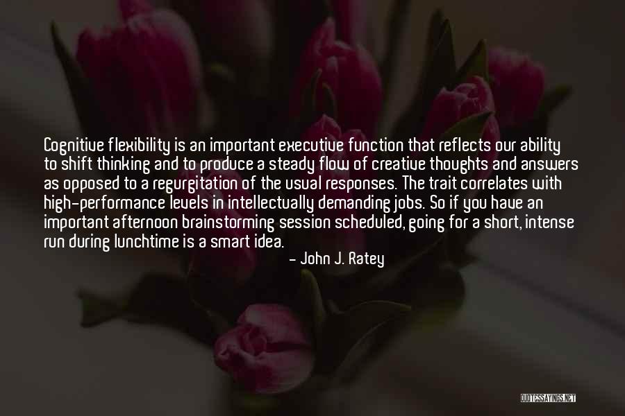 Short Intense Quotes By John J. Ratey