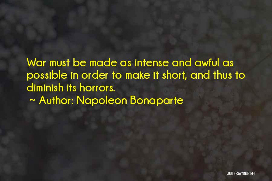 Short Intense Quotes By Napoleon Bonaparte