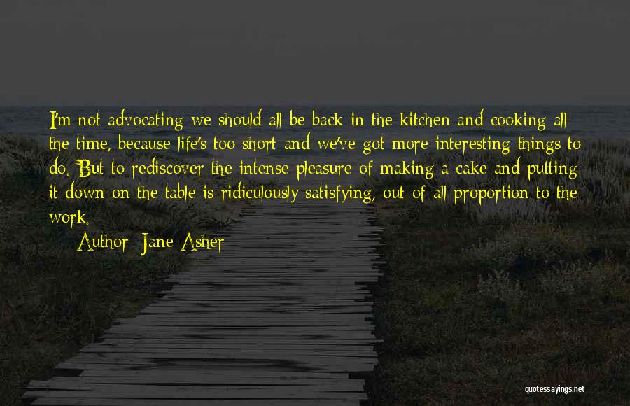 Short Interesting Life Quotes By Jane Asher