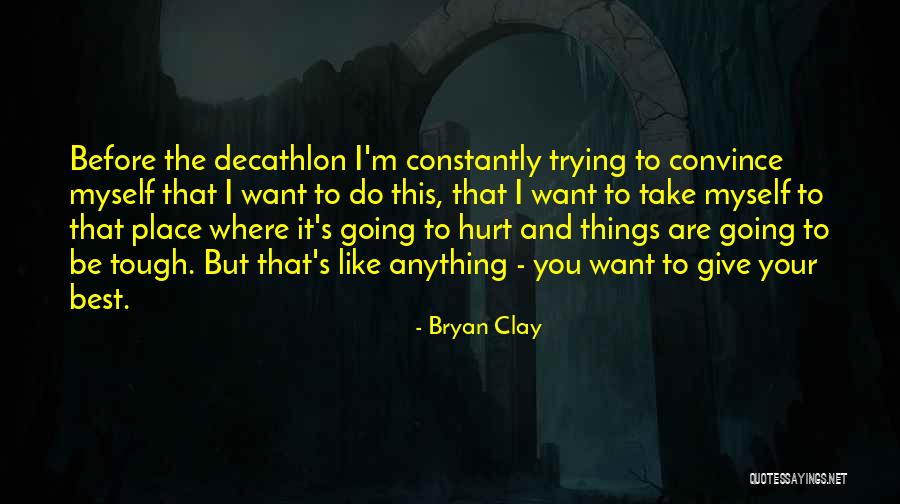 Short Inventions Quotes By Bryan Clay Short Inventions Quotes By Bryan Clay