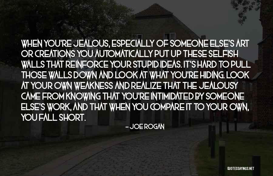 Short Jealousy Quotes By Joe Rogan Short Jealousy Quotes By Joe Rogan