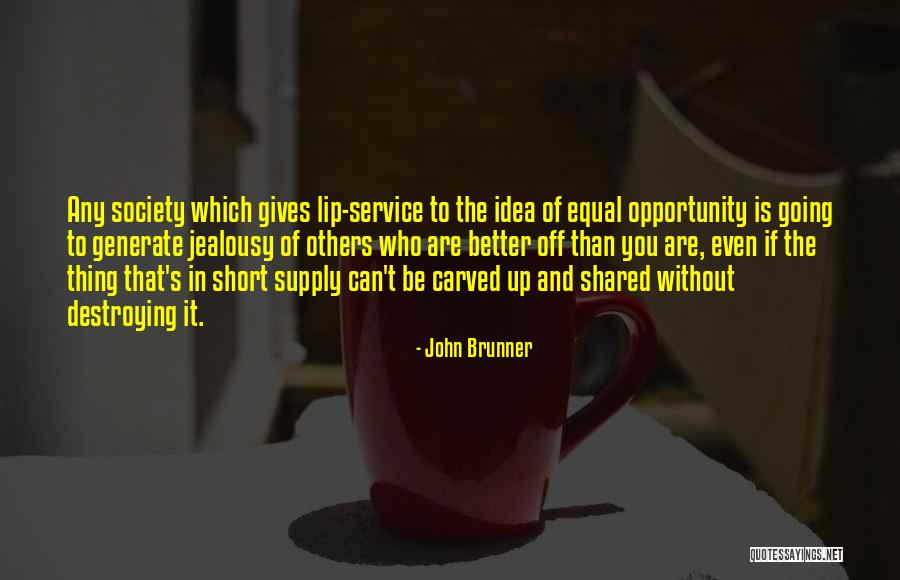 Short Jealousy Quotes By John Brunner Short Jealousy Quotes By John Brunner