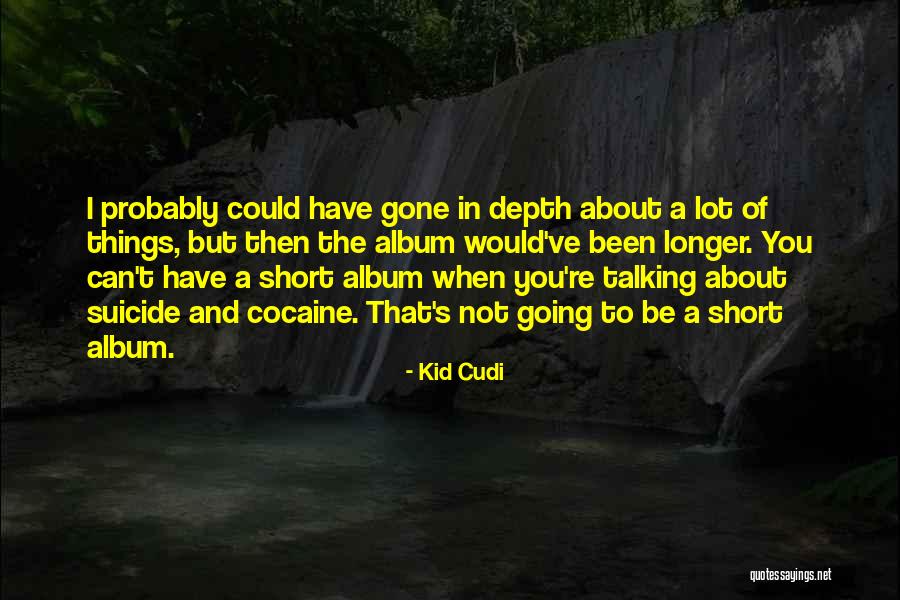 Short Kid Quotes By Kid Cudi Short Kid Quotes By Kid Cudi