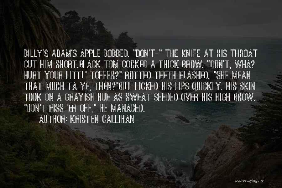 Short Knife Quotes By Kristen Callihan