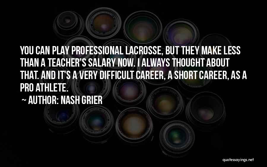 Short Lacrosse Quotes By Nash Grier