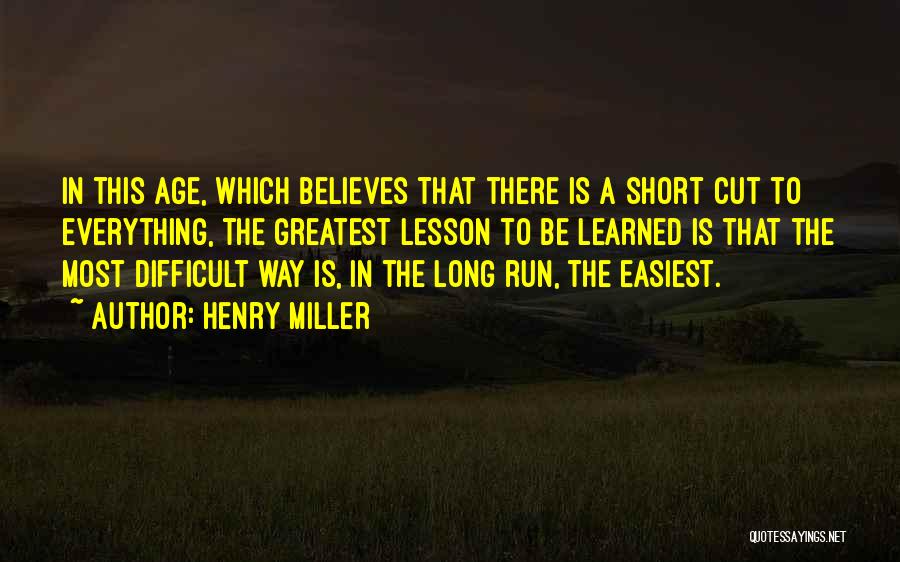Short Lesson Learned Quotes By Henry Miller