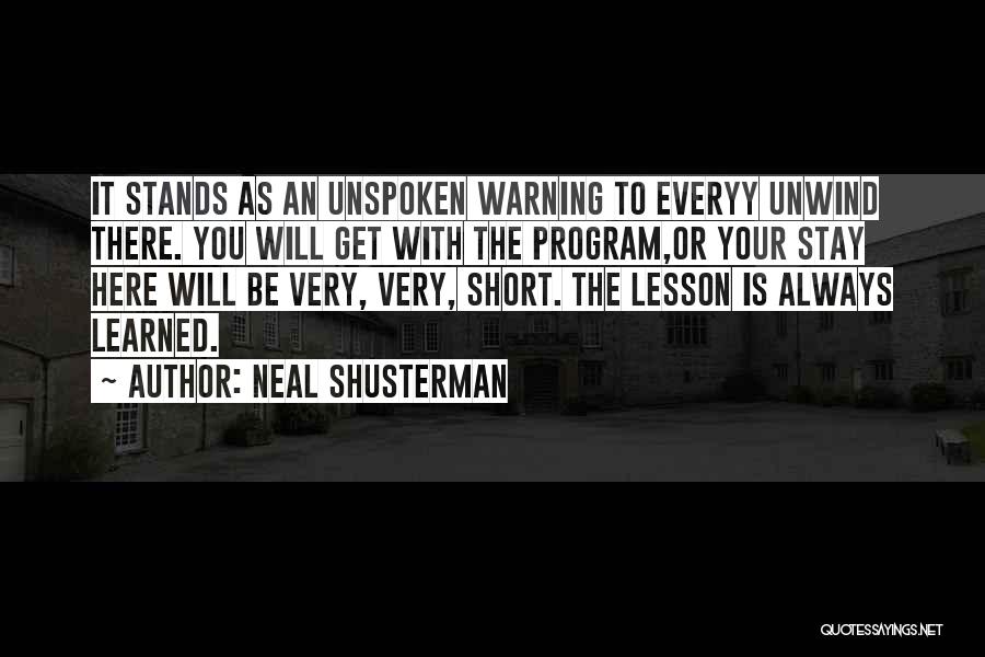 Short Lesson Learned Quotes By Neal Shusterman