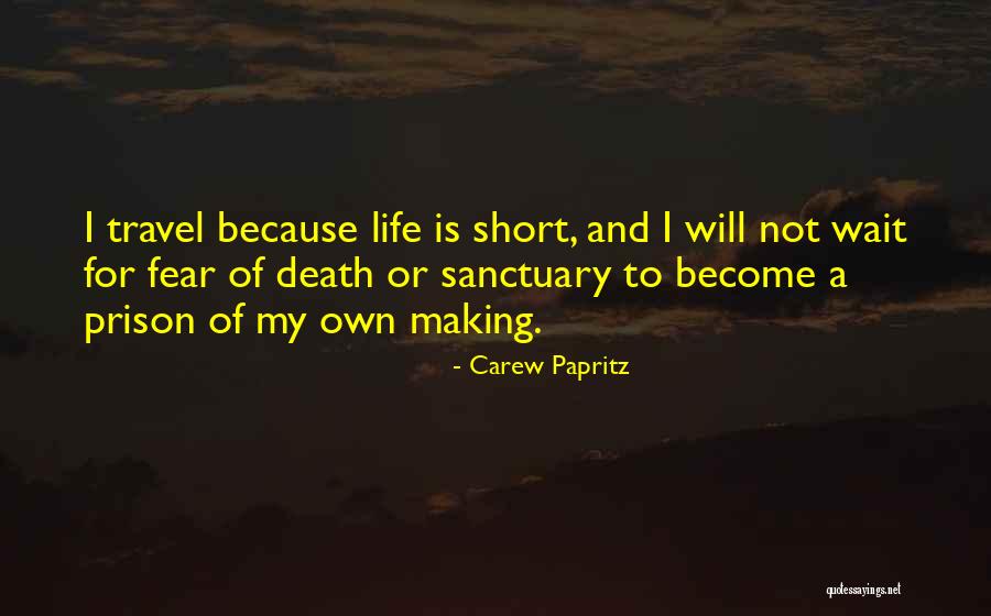 Short Life And Death Quotes By Carew Papritz