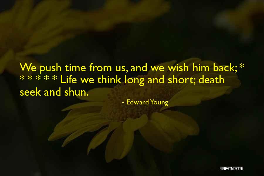 Short Life And Death Quotes By Edward Young