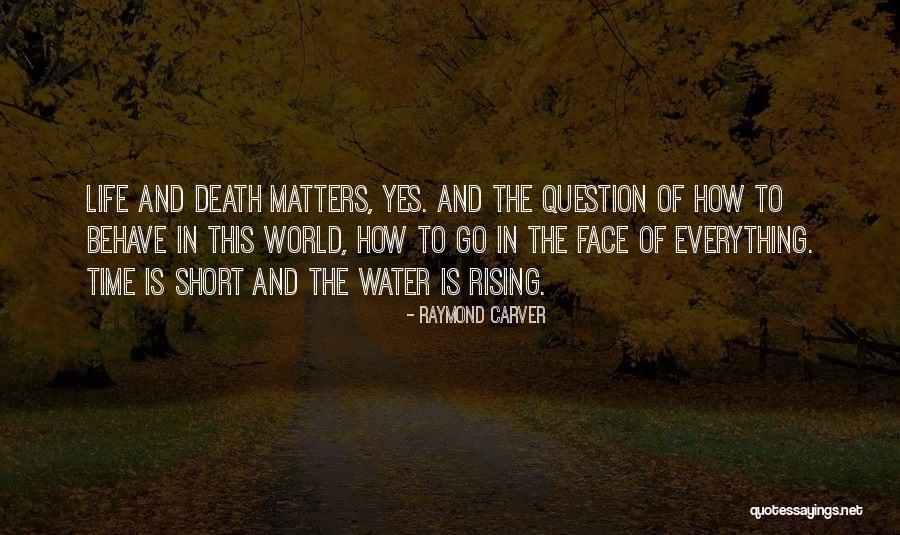 Short Life And Death Quotes By Raymond Carver