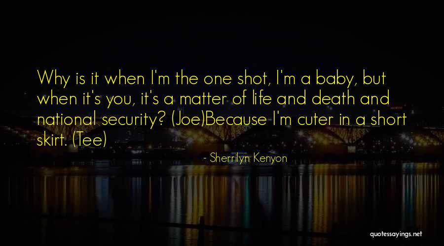 Short Life And Death Quotes By Sherrilyn Kenyon