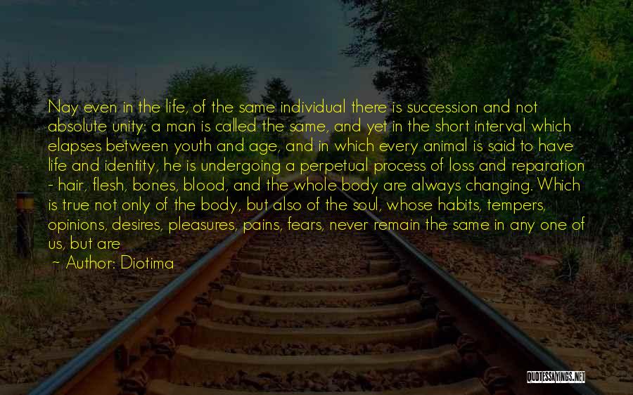 Short Life Change Quotes By Diotima