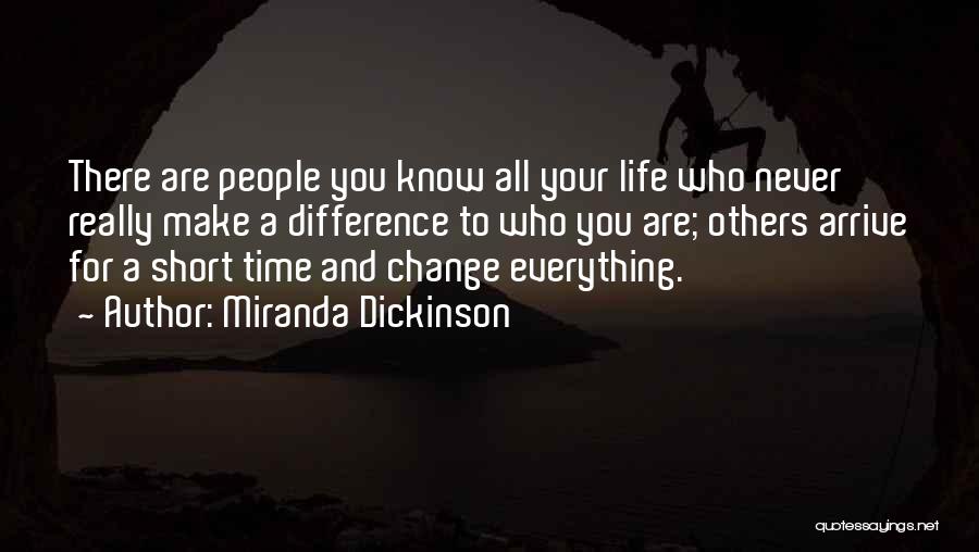 Short Life Change Quotes By Miranda Dickinson