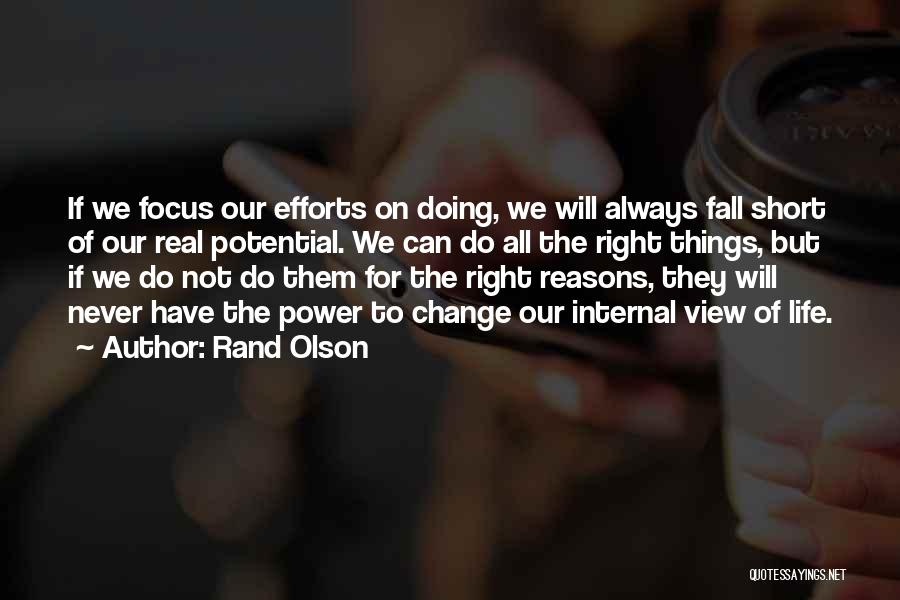 Short Life Change Quotes By Rand Olson