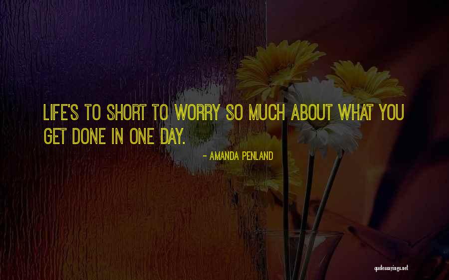 Short Life Lessons Quotes By Amanda Penland Short Life Lessons Quotes By Amanda Penland