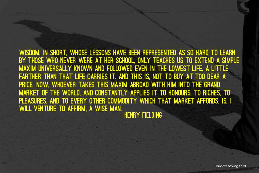 Short Life Lessons Quotes By Henry Fielding Short Life Lessons Quotes By Henry Fielding
