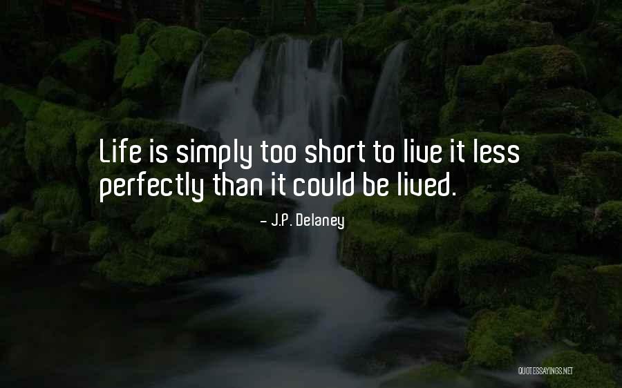 Short Life Lessons Quotes By J.P. Delaney