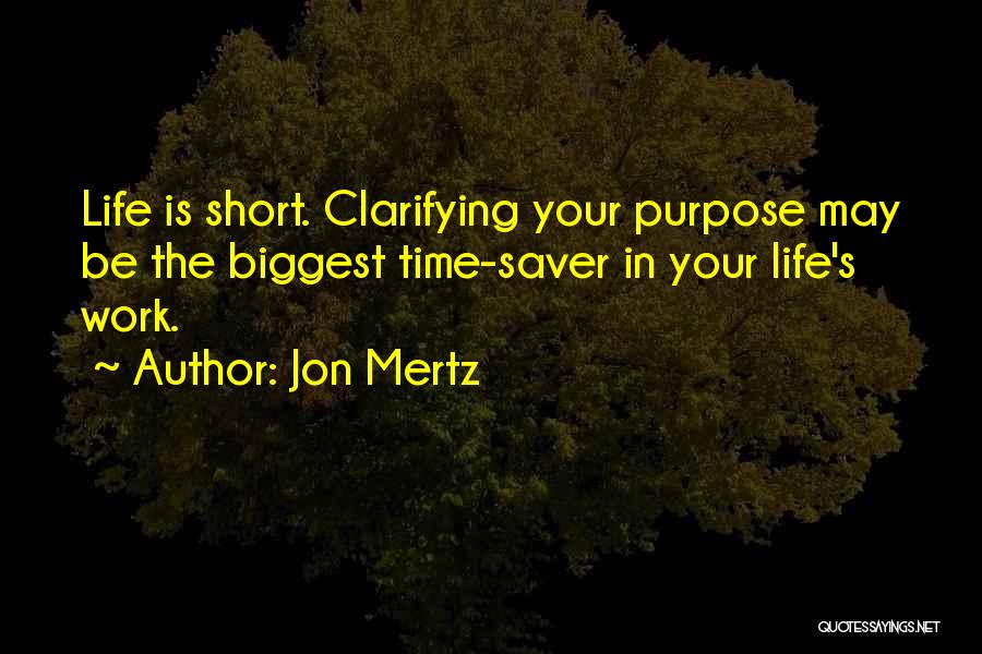 Short Life Lessons Quotes By Jon Mertz