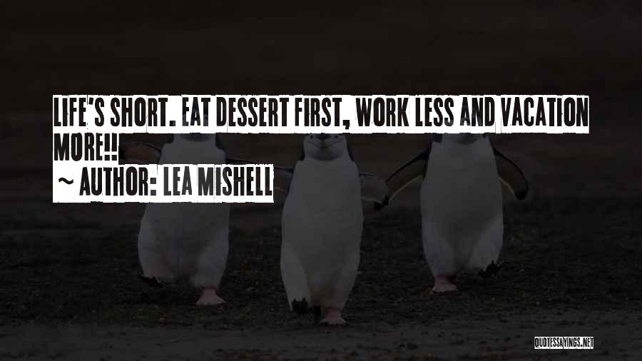 Short Life Lessons Quotes By Lea Mishell