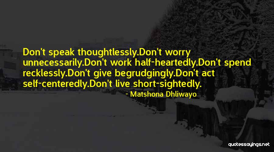 Short Life Lessons Quotes By Matshona Dhliwayo