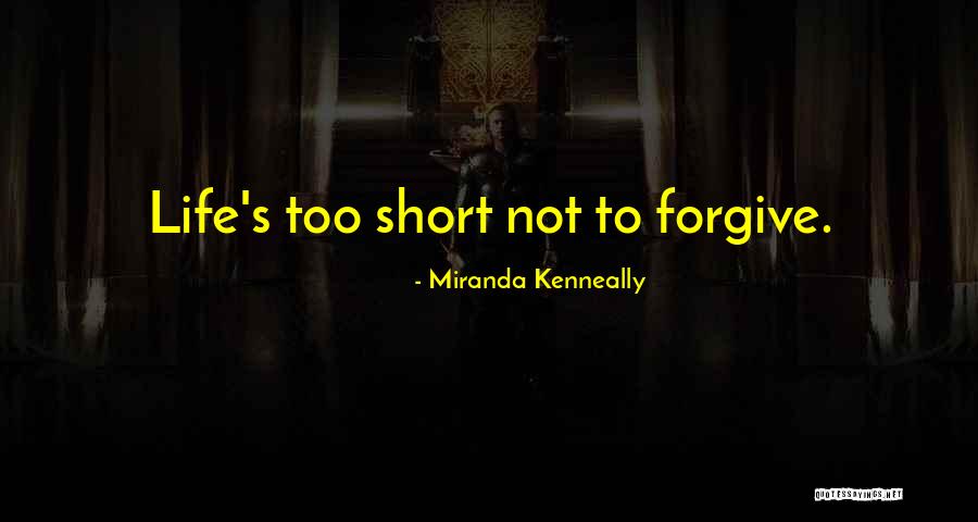 Short Life Lessons Quotes By Miranda Kenneally