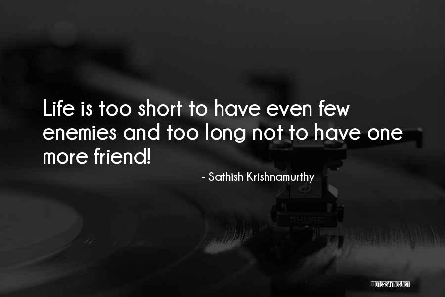 Short Life Lessons Quotes By Sathish Krishnamurthy